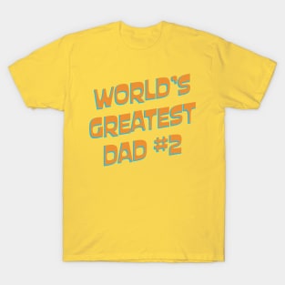 World's Greatest Dad #2 T-Shirt